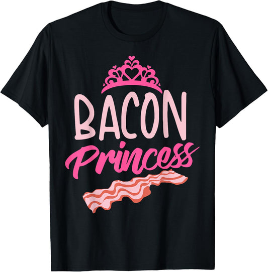 Funny Bacon Princess Gift | Cool Smoked Pork Eater Foodie T-Shirt - T-Shirt | Black