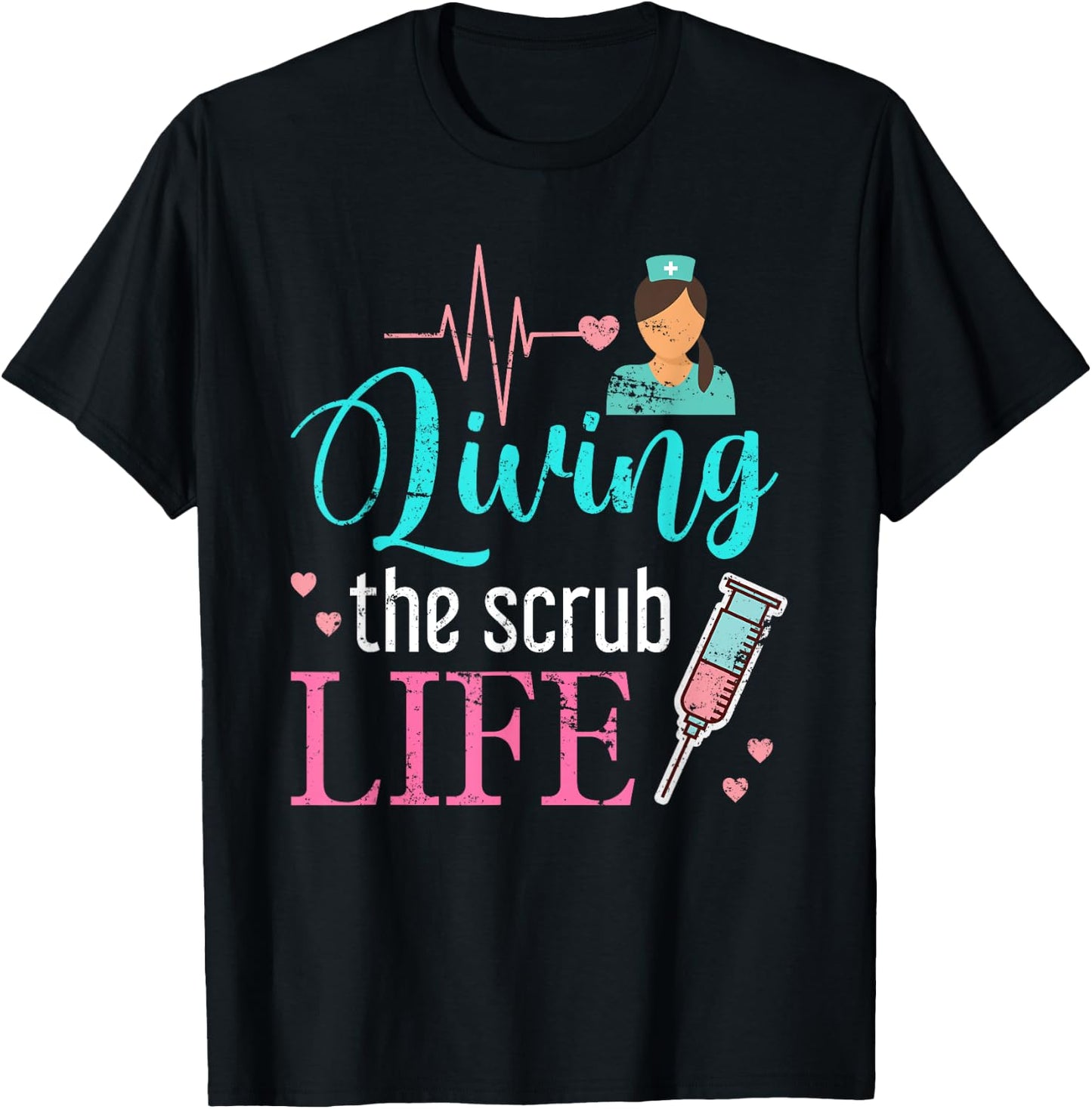Living The Scrub Life Nurse T-Shirt - T-Shirt | Black