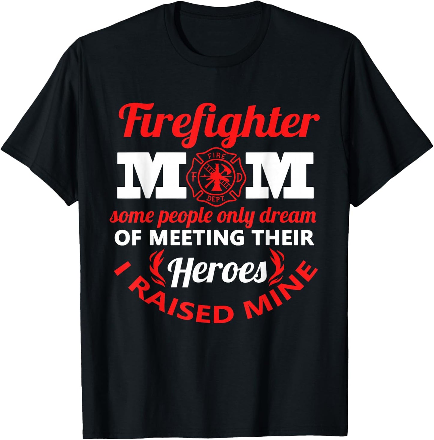 Firefighter Mom Firemen Proud Mama Mothers Day T-Shirt - T-Shirt | Black