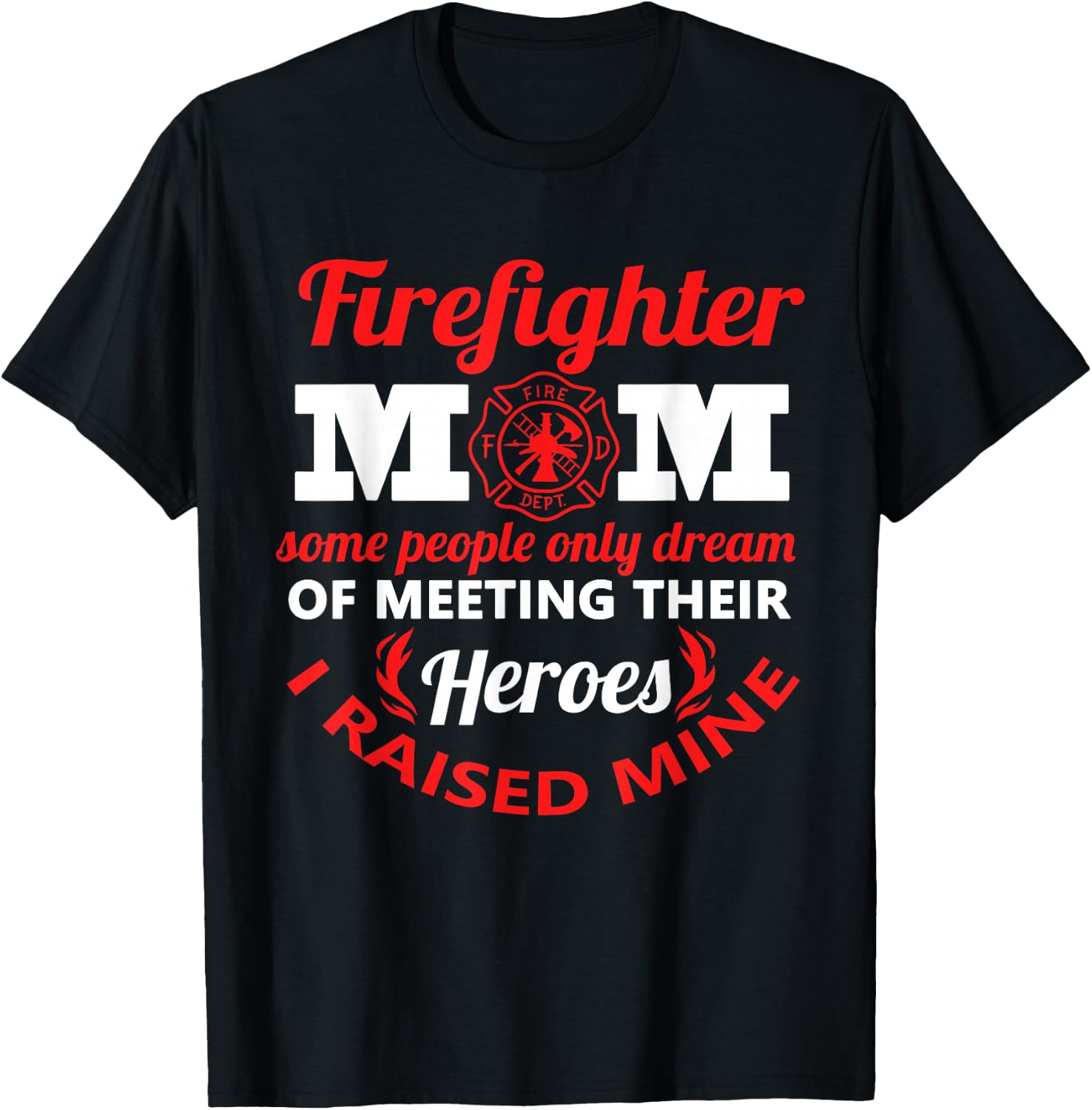 Firefighter Mom Firemen Proud Mama Mothers Day T-Shirt - T-Shirt | Black