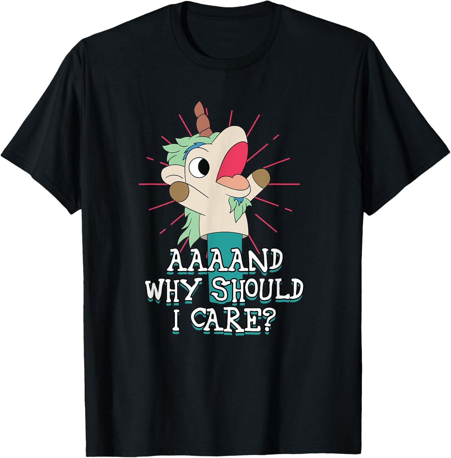 Annnd Why Should - I Care - Unicorn Apparel - Sarcastic T-Shirt - T-Shirt | Black