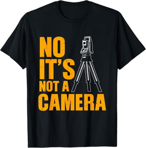 Cool Land Surveyor Gift Funny No It's Not A Camera Surveying T-Shirt - T-Shirt | Black