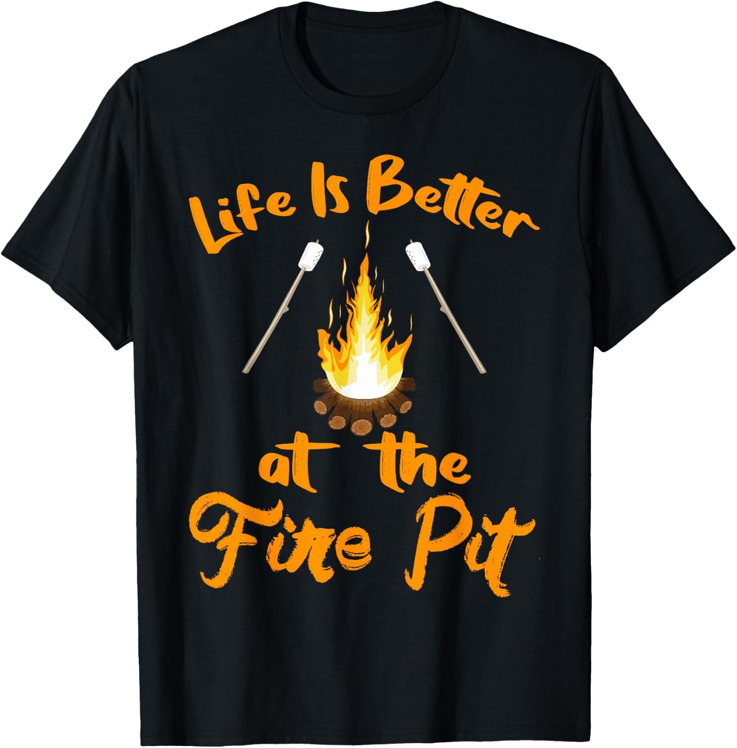 Life is Better at The Fire Pit - Funny Camping Outdoor Gifts T-Shirt - T-Shirt | Black