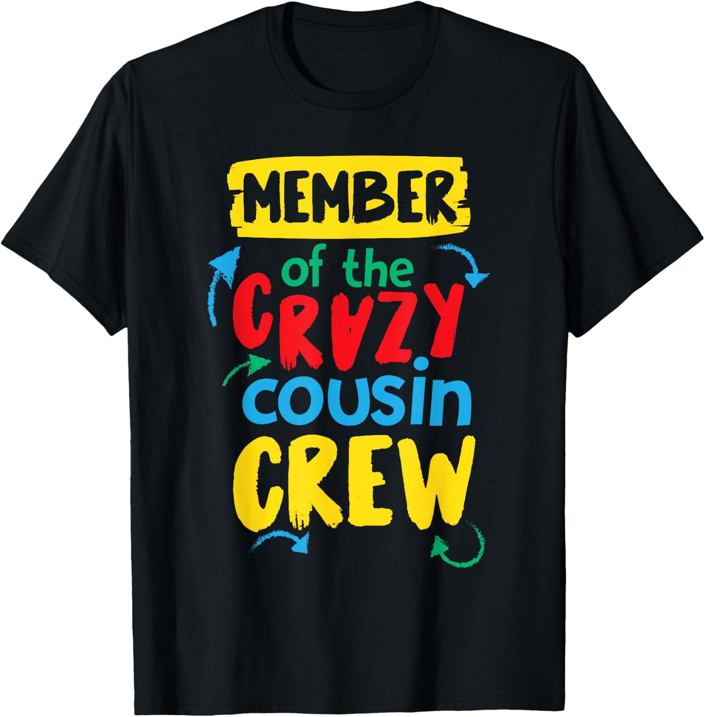 Member Of The Crazy Cousin Crew T-Shirt - T-Shirt | Black