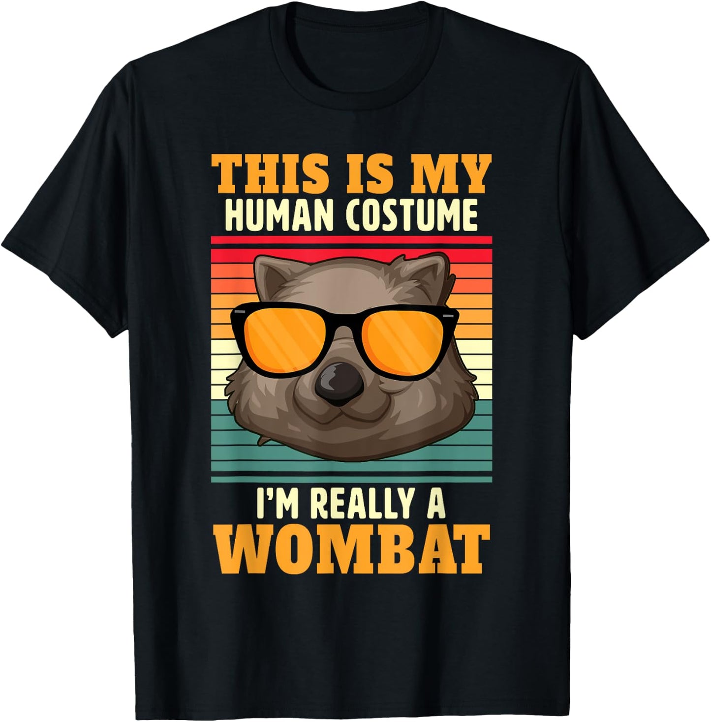 This is my costume I am really a wombat T-Shirt - T-Shirt | Black