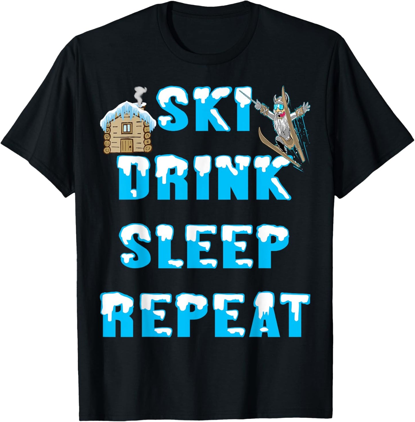 Eat Sleep Ski Drink Repeat Snow Winter Sports Apres Skiing T-Shirt - T-Shirt | Black