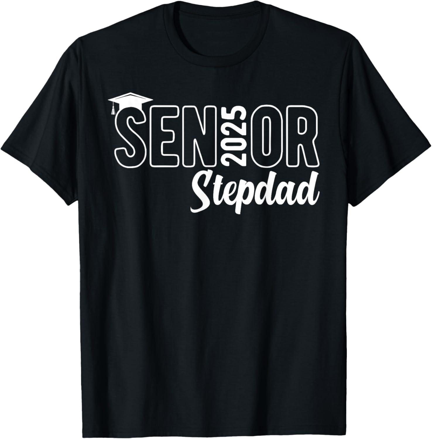 Proud Senior Stepdad 2025 Class Of 2025 Father's Day T-Shirt - T-Shirt | Black