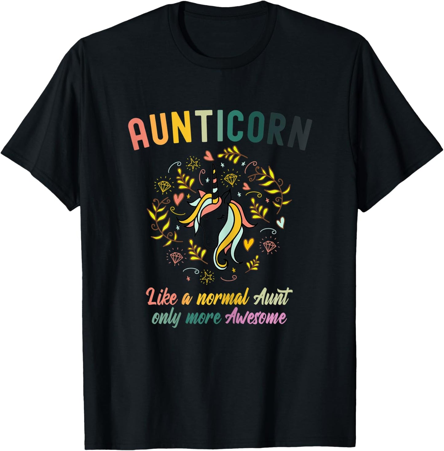 Aunticorn Like A Normal Aunt Only More Awesome T-Shirt - T-Shirt | Black