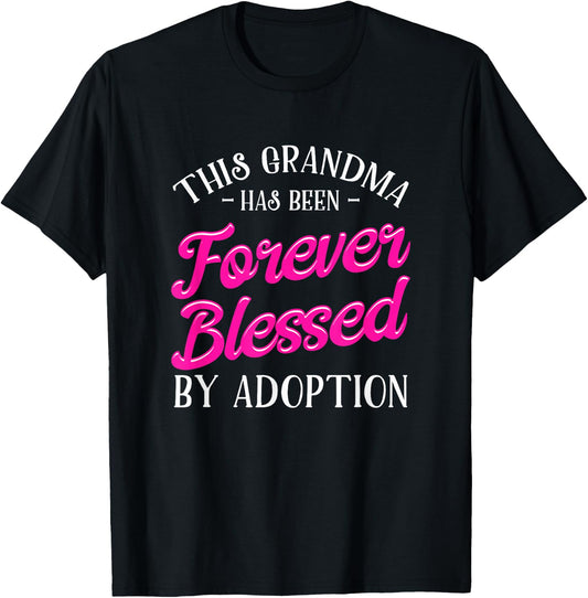 Adoption Grandma Adoptive Children Blessed By Adoption T-Shirt - T-Shirt | Black