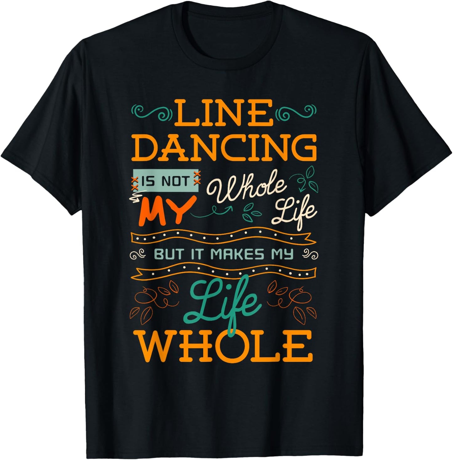 Line Dancing Choreographed Dance Teacher Group Dancer Gift Women Girls Kids T-Shirt - T-Shirt | Black