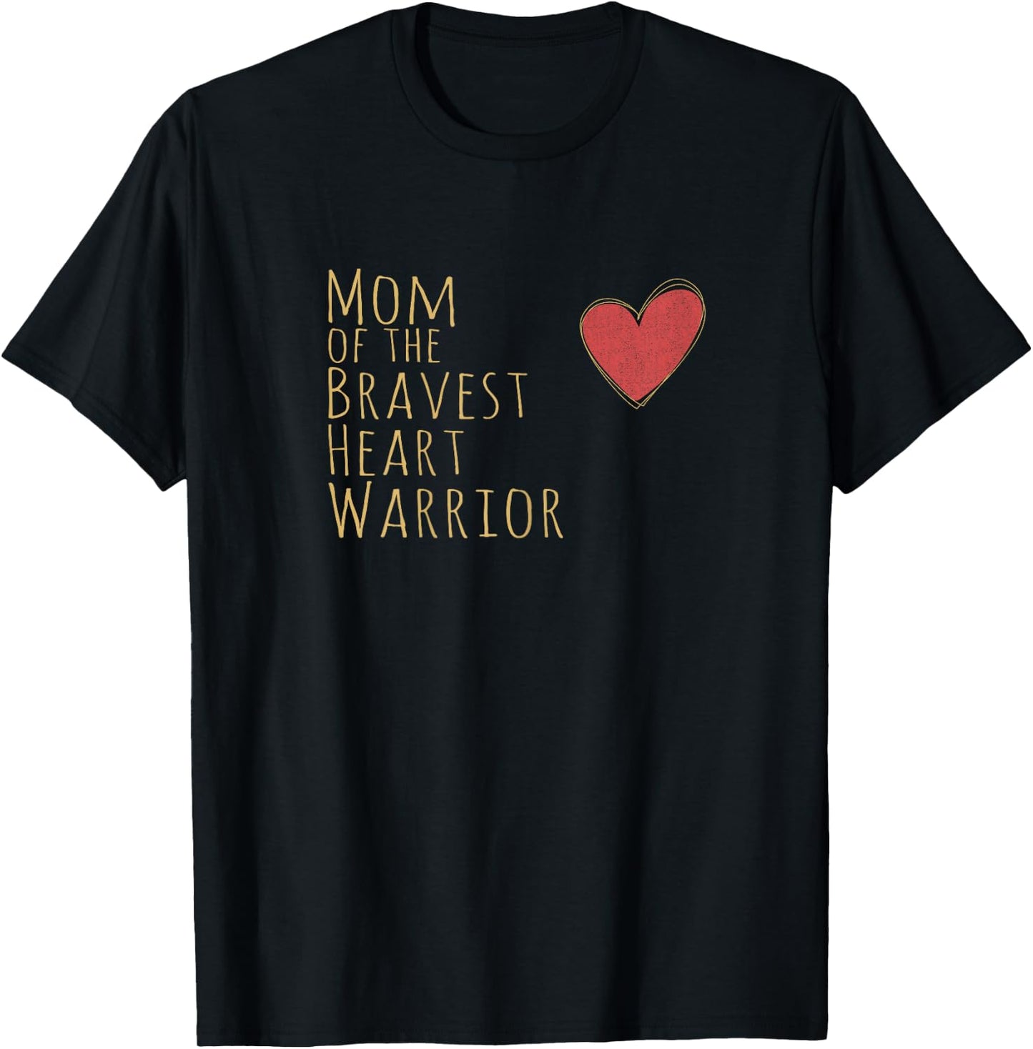 Proud Mom of Bravest Heart Warrior CHD Awareness Congenital T-Shirt - T-Shirt | Black