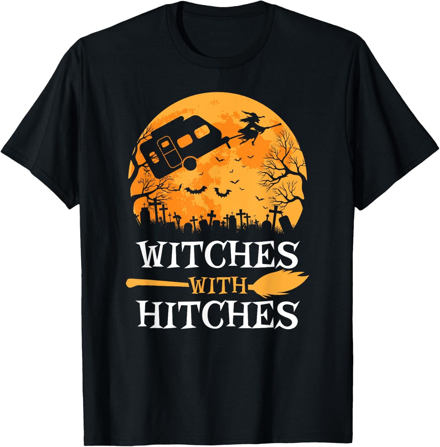 Witches With Hitches Funny Halloween Camping Gift Camper T-Shirt - T-Shirt | Black