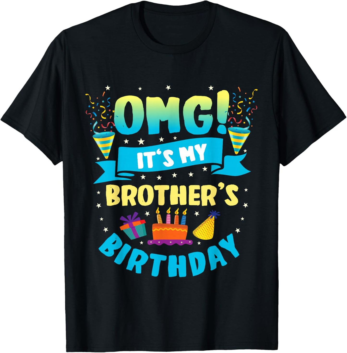 OMG It's My Brother Birthday T-Shirt - T-Shirt | Black