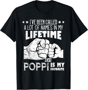 I've Been Called A Lot Of Names Poppi Is My Favorite men T-Shirt - T-Shirt | Black
