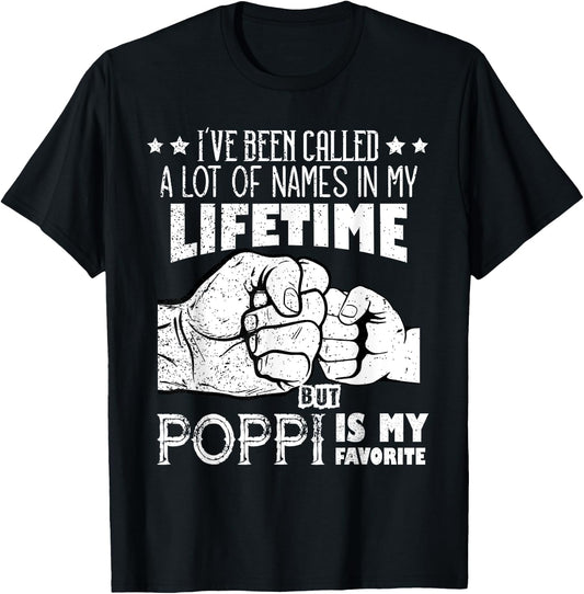 I've Been Called A Lot Of Names Poppi Is My Favorite men T-Shirt - T-Shirt | Black