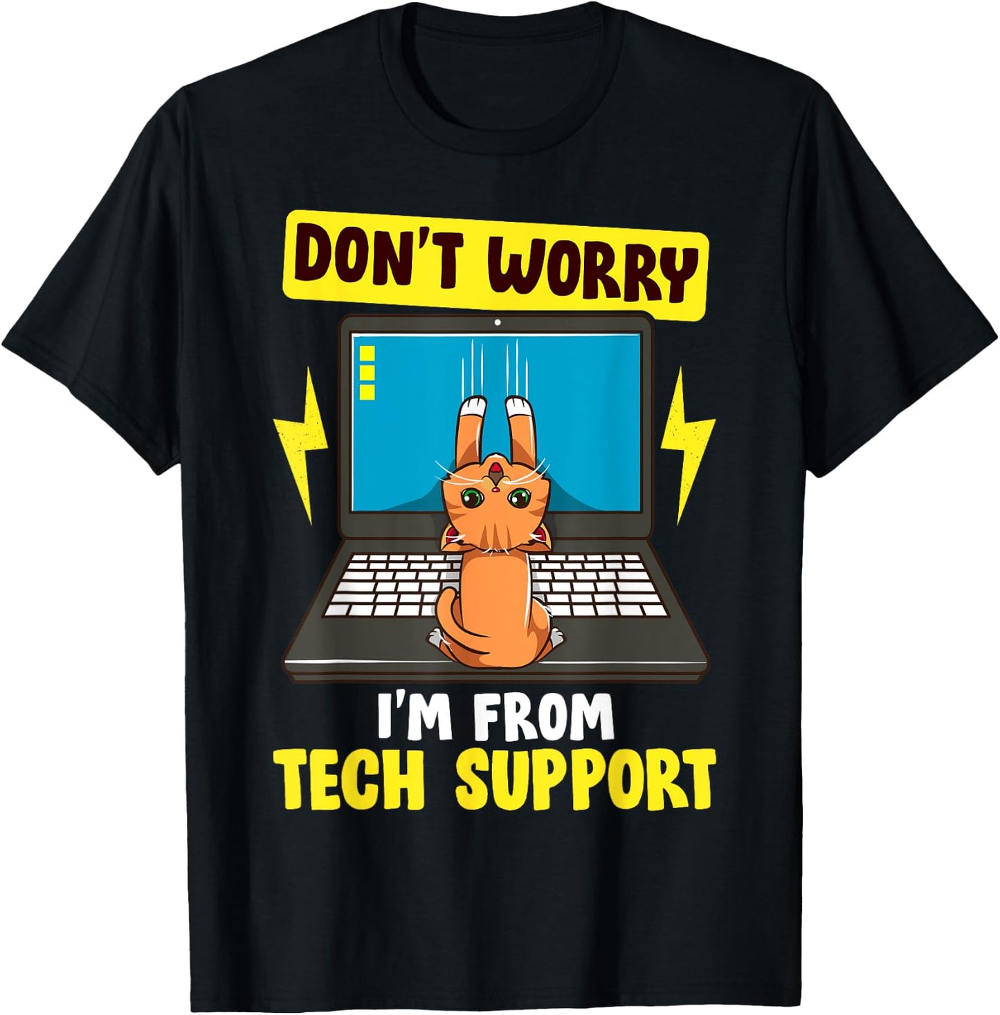 I'm From Tech Support | Cute Cat/Kitty IT Computer Nerd Gift T-Shirt - T-Shirt | Black