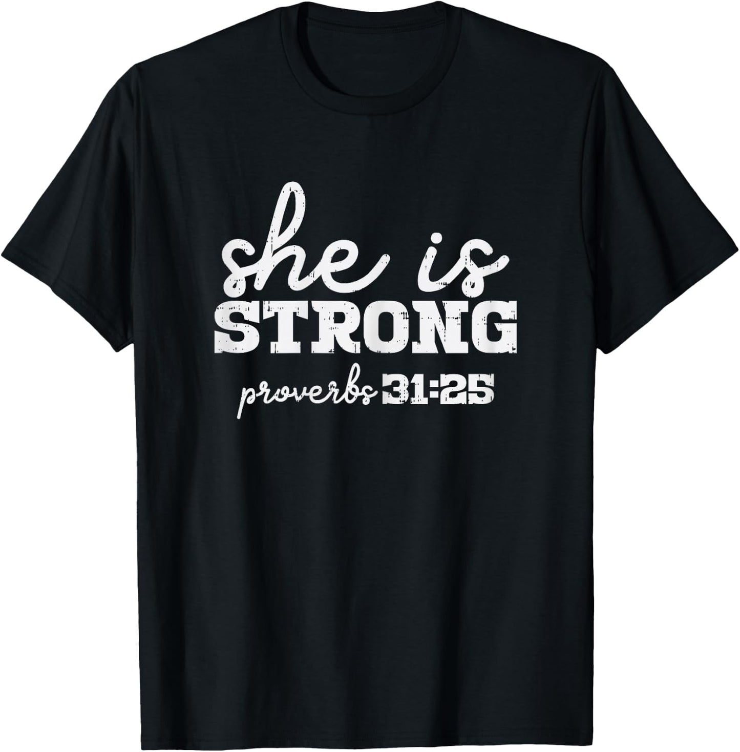 She Is Strong Proverbs Bible God Jesus Christian Women Gift T-Shirt - T-Shirt | Black