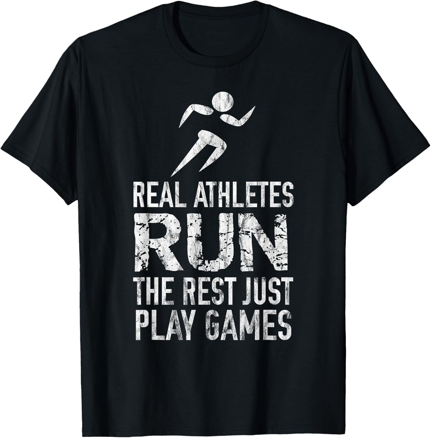 Real Athletes Run The Rest Just Play Games Track And Field T-Shirt - T-Shirt | Black
