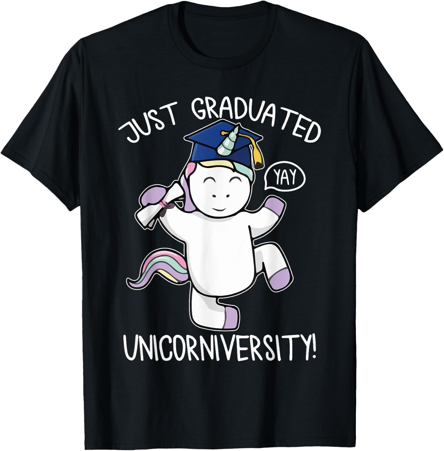 Just Graduate Funny Unicorn Lover University College Student T-Shirt - T-Shirt | Black
