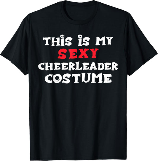 This is my Sexy CHEERLEADER Costume Halloween T-Shirt - T-Shirt | Black
