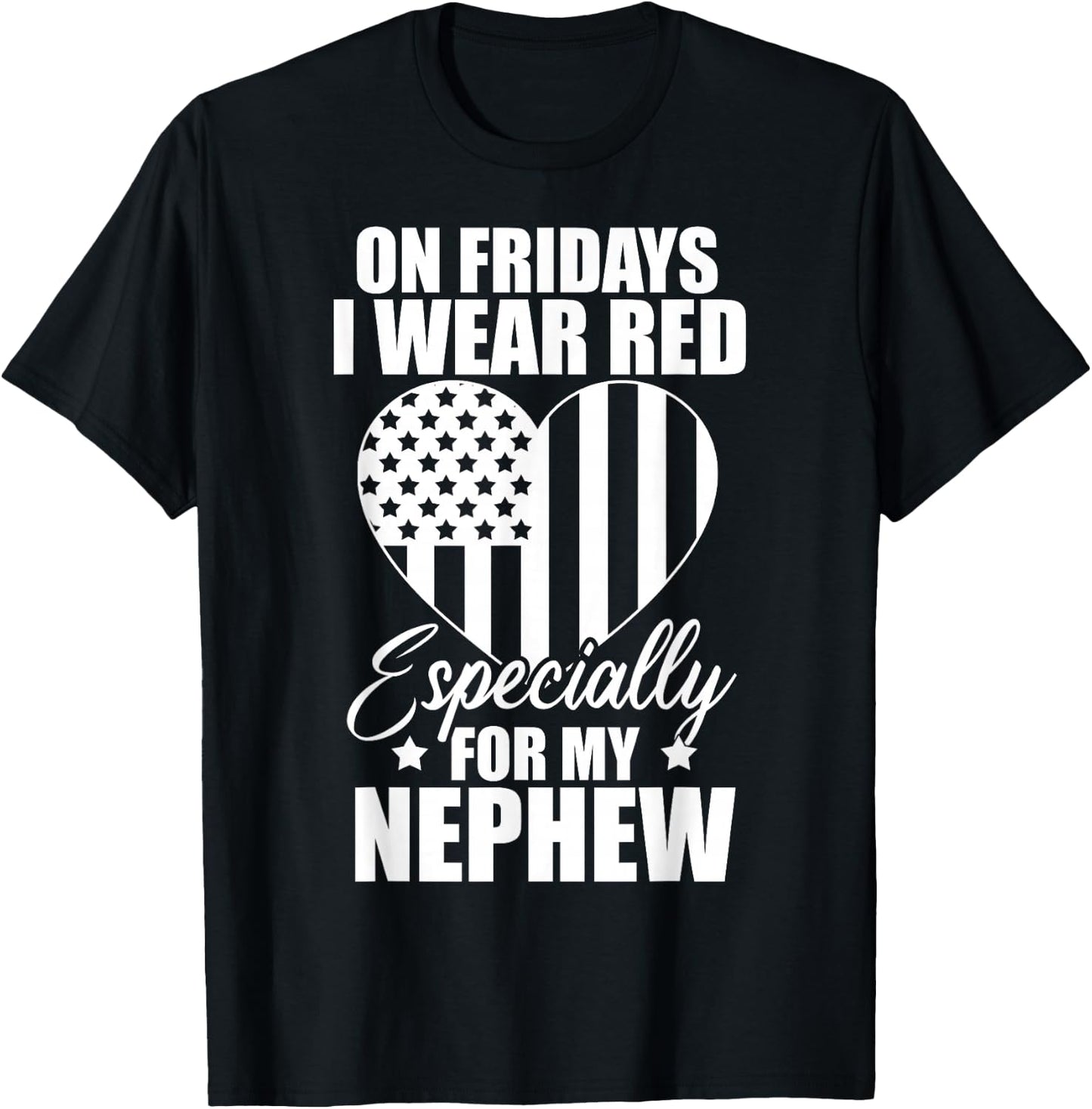 I Wear Red For My Nephew Remember Everyone Deployed USA Flag T-Shirt - T-Shirt | Black