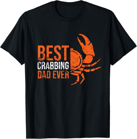 Best Crabbing Dad - Funny Crab Dad Gifts Crab Lover Outfit T-Shirt - T-Shirt | Black