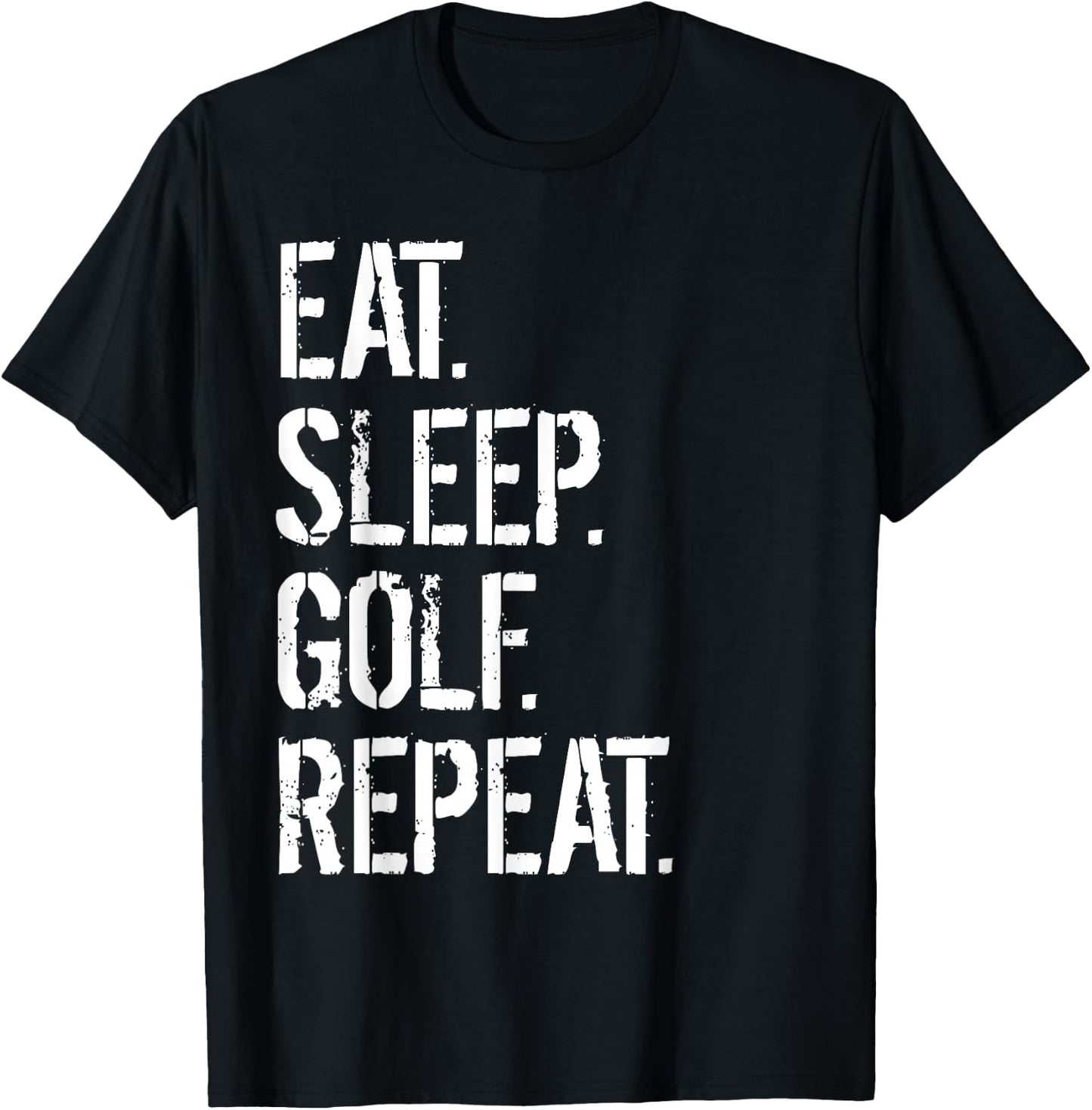 Eat Sleep Golf Repeat Funny Golf T-Shirt - T-Shirt | Black
