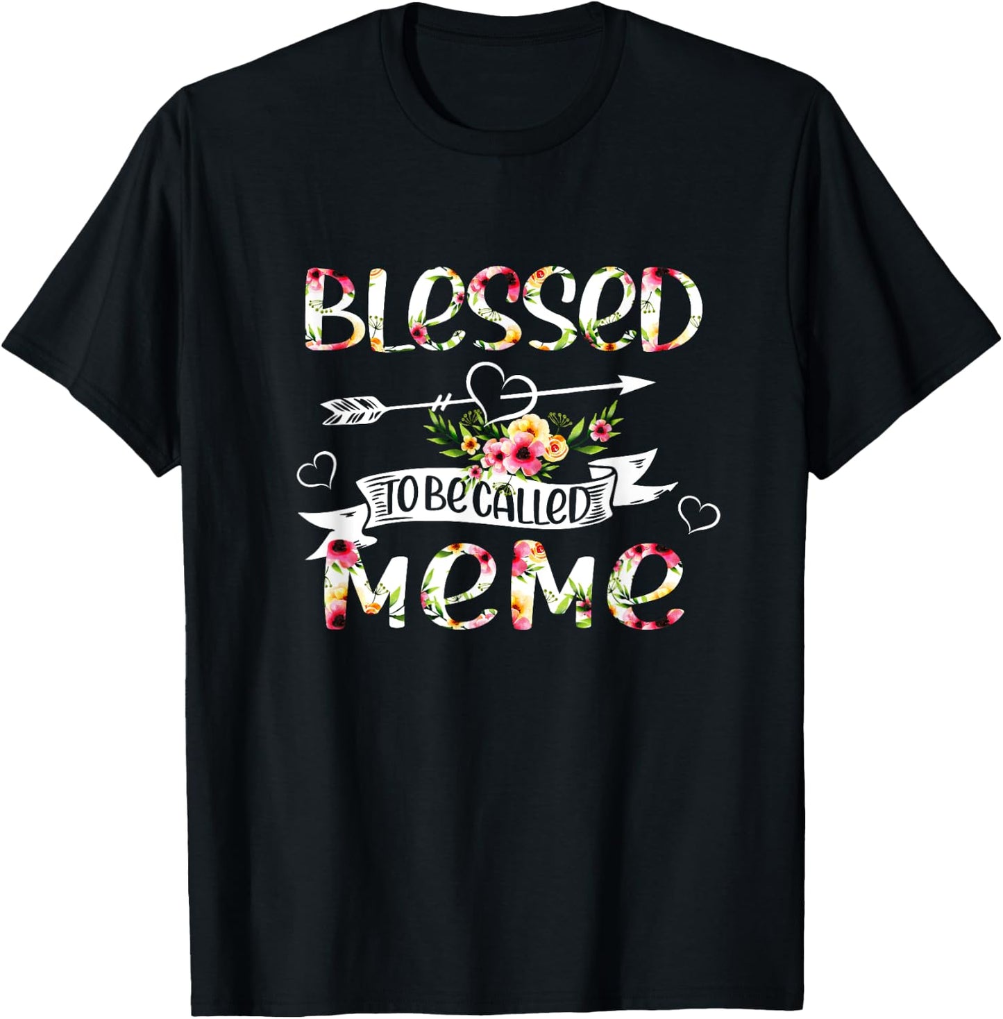 Blessed to be called Meme Floral Funny Grandma Mothers Day T-Shirt - T-Shirt | Black