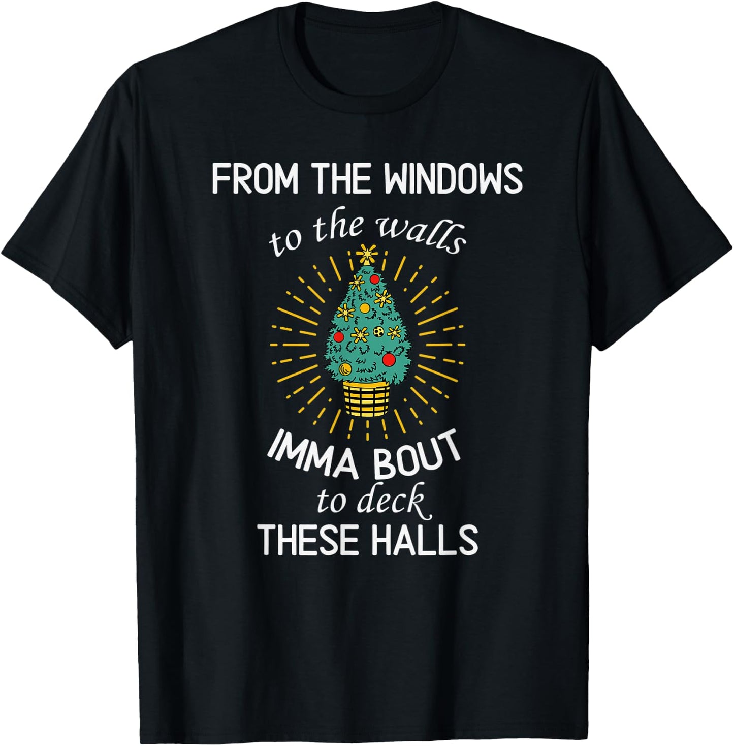 from The Windows to The Wall Christmas Tree Xmas T-Shirt - T-Shirt | Black