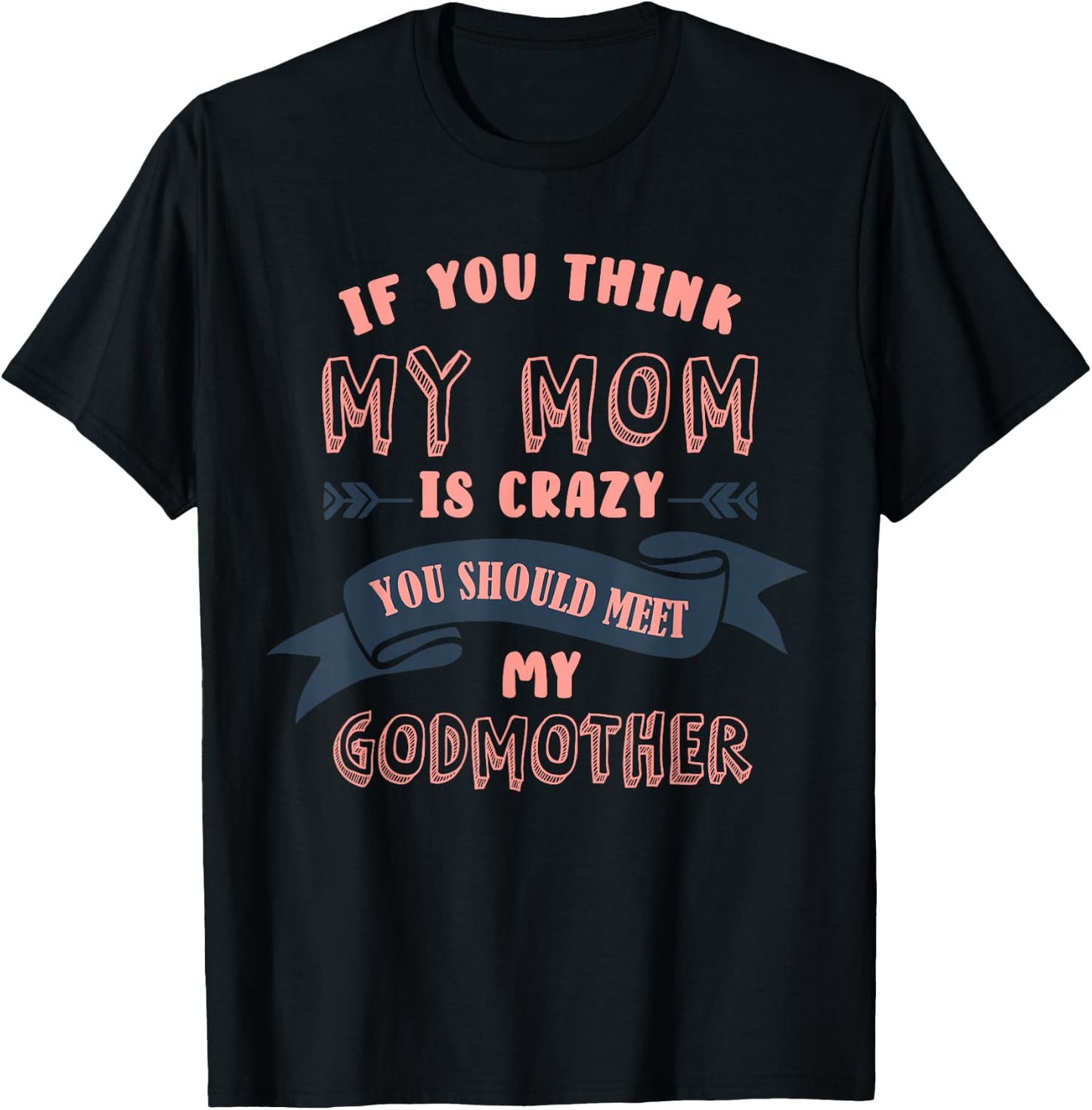Goddaughter Funny Design Godmother Goddaughter Matching T-Shirt - T-Shirt | Black