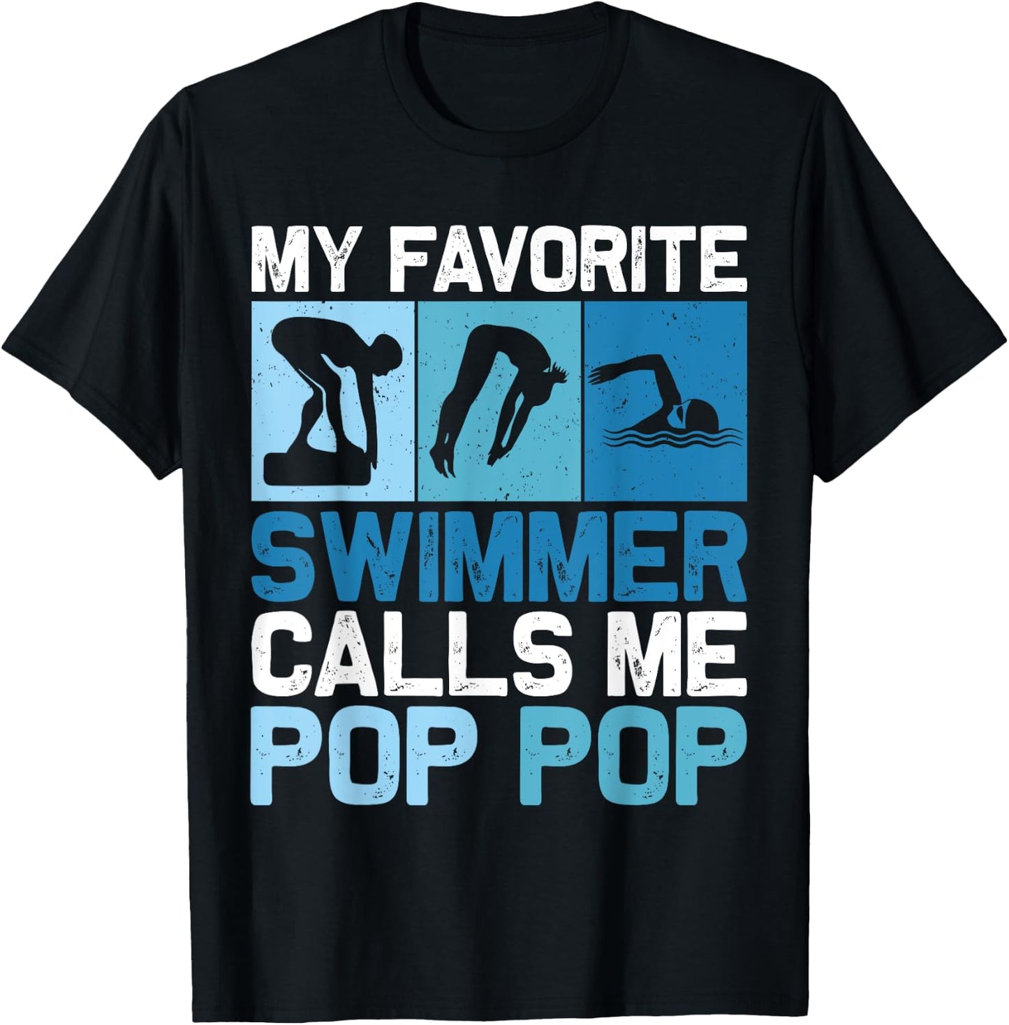 My Favorite Swimmer Calls Me Pop Pop Grandpa Funny Swimming T-Shirt - T-Shirt | Black