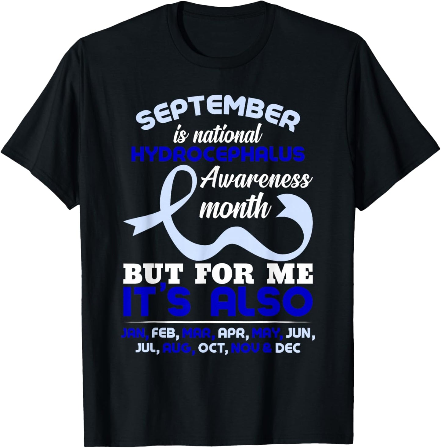 September Is National Hydrocephalus Awareness Month T-Shirt - T-Shirt | Black