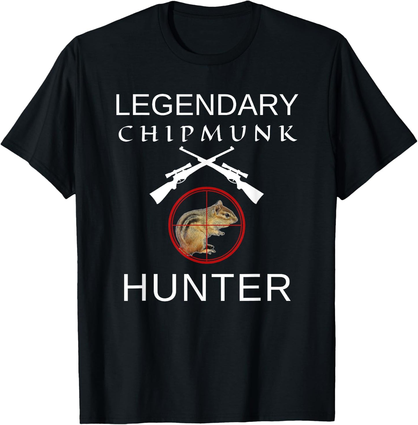 Legendary Chipmunk Hunter T-Shirt - T-Shirt | Black
