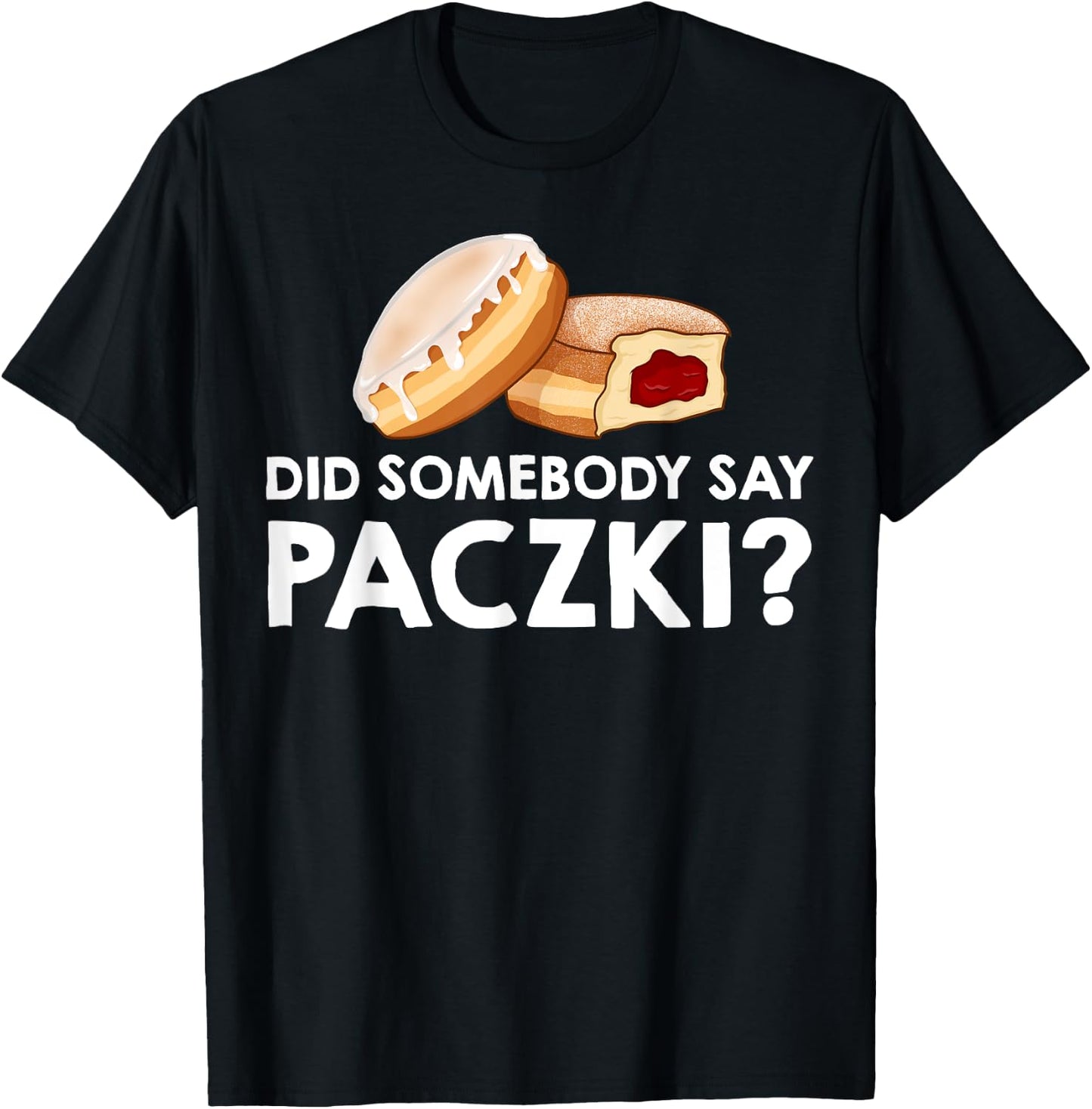 Paczki Polish Donut Poland Dessert T-Shirt - T-Shirt | Black