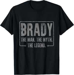 Brady The Man The Myth The Legend T-Shirt - T-Shirt | Black