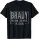 Brady The Man The Myth The Legend T-Shirt - T-Shirt | Black