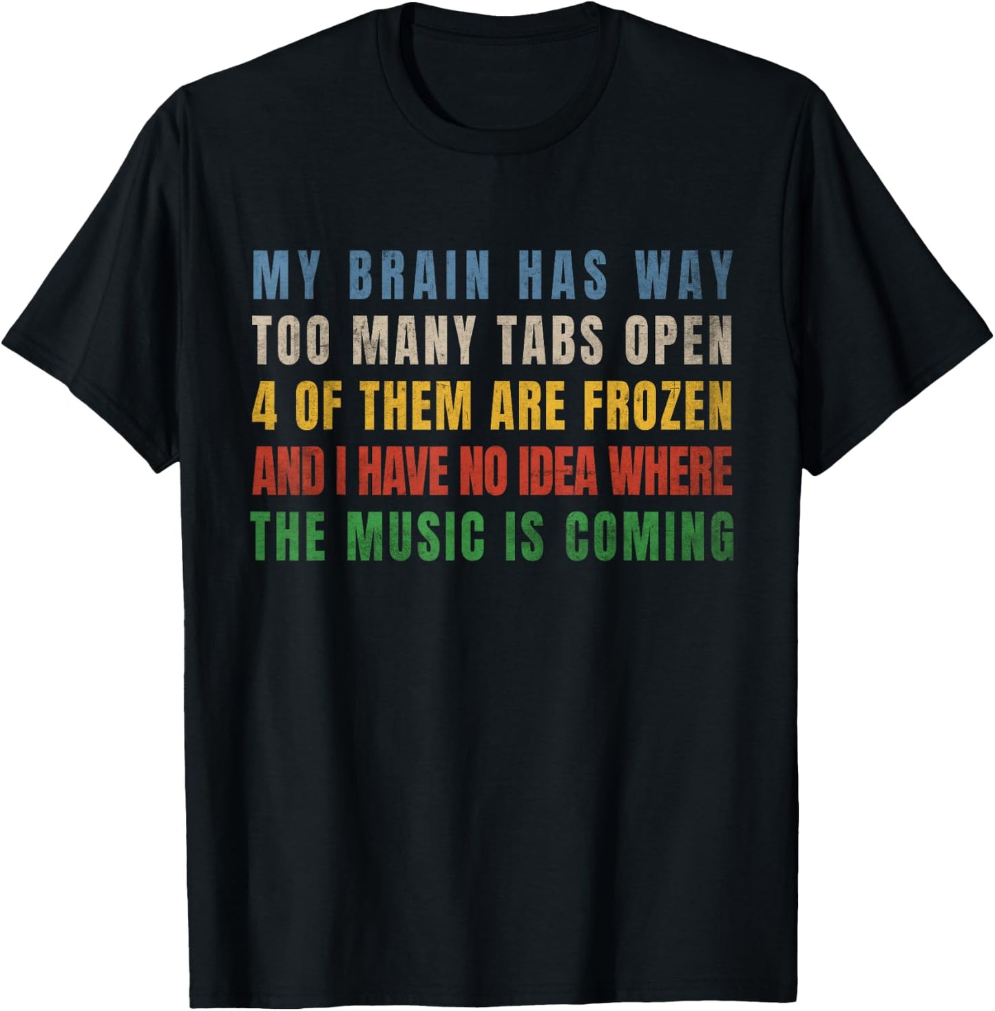 My Brain Has Way Too Many Tabs Open T-Shirt - T-Shirt | Black
