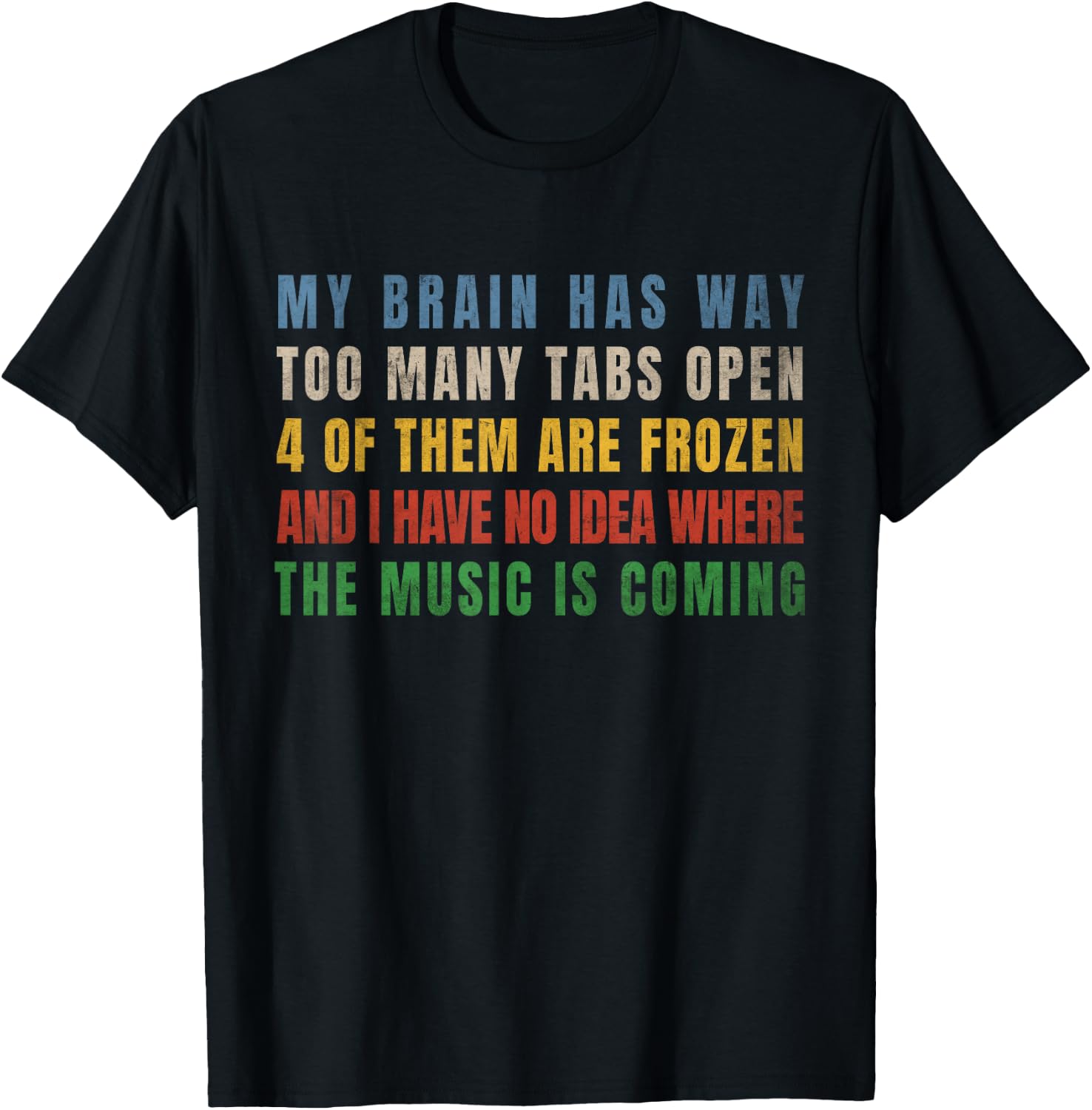 My Brain Has Way Too Many Tabs Open T-Shirt - T-Shirt | Black