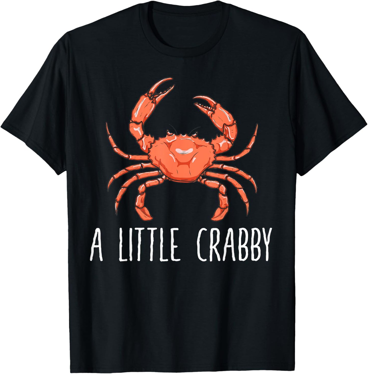 A Little Crabby | Funny Crab Lovers Gift T-Shirt - T-Shirt | Black