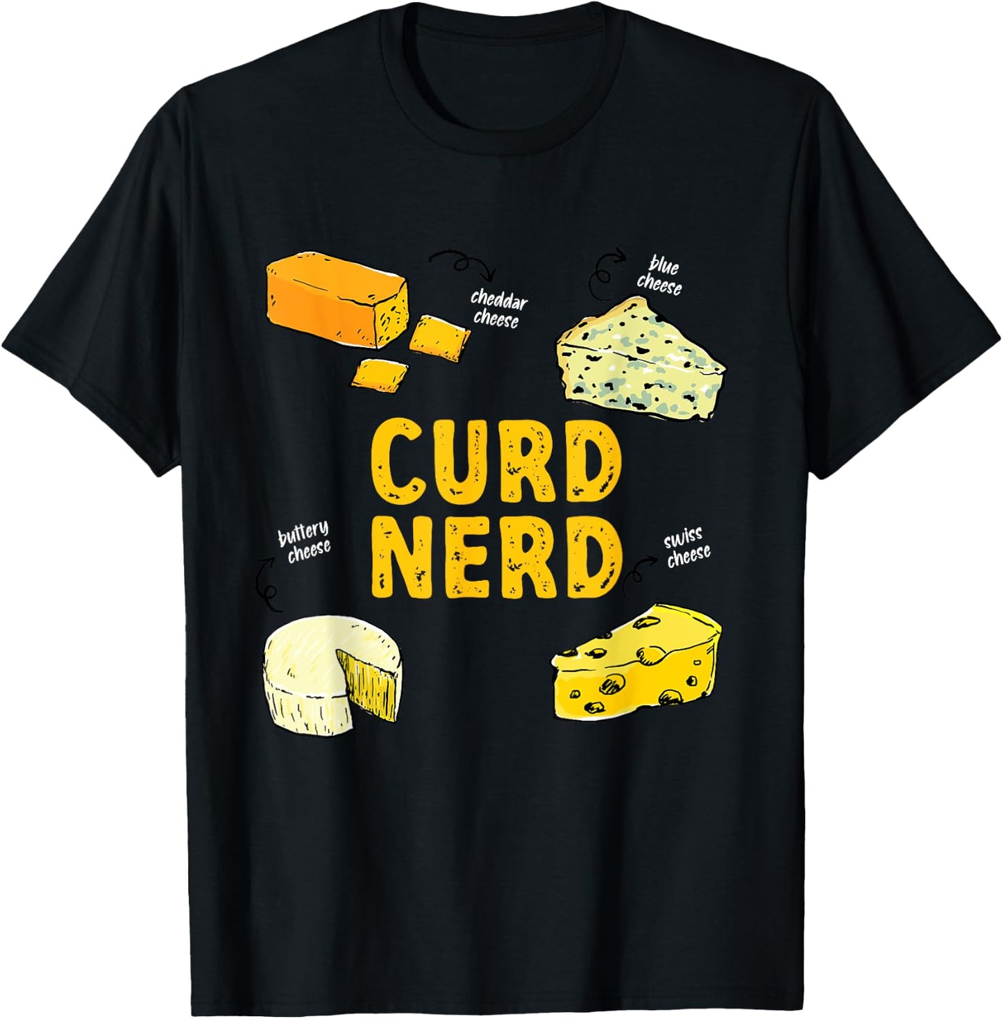 Funny Curd Nerd Different Kind Of Cheese Addict T-Shirt - T-Shirt | Black