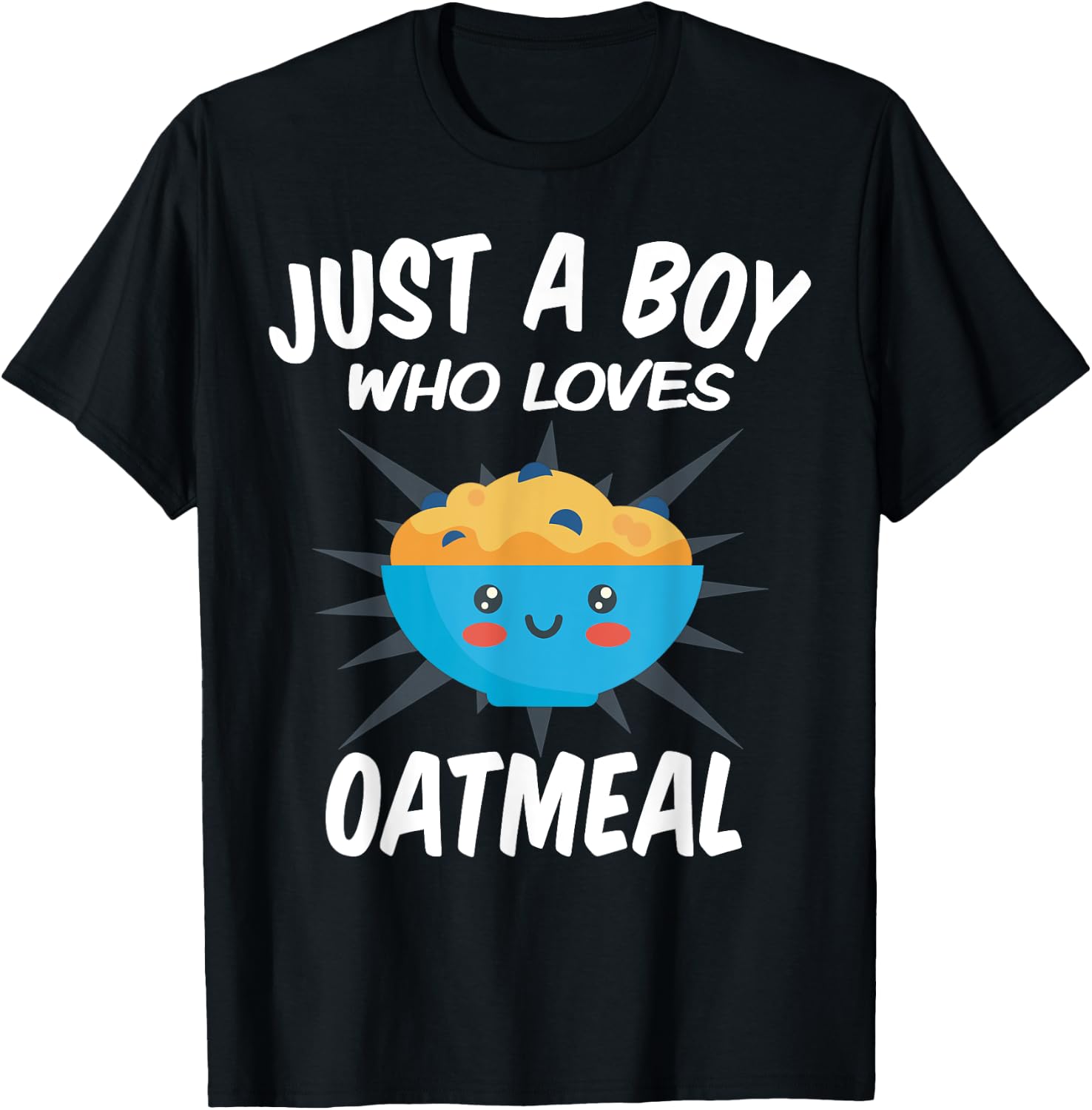 Just A Boy Who Loves Oatmeal – Funny Oatmeal T-Shirt - T-Shirt | Black