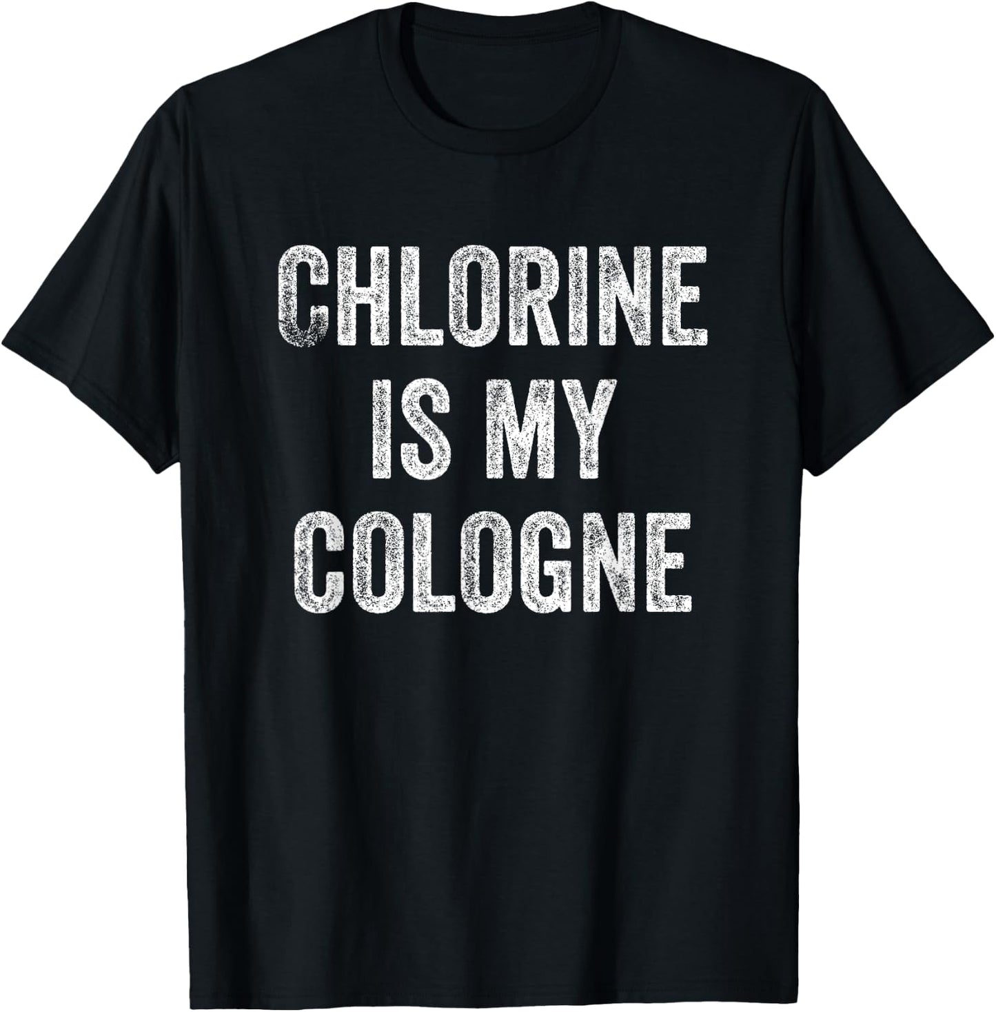 Chlorine Is My Cologne Swimming Funny T-Shirt - T-Shirt | Black