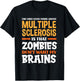 The Only Good Thing About Multiple Sclerosis Funny MS T-Shirt - T-Shirt | Black