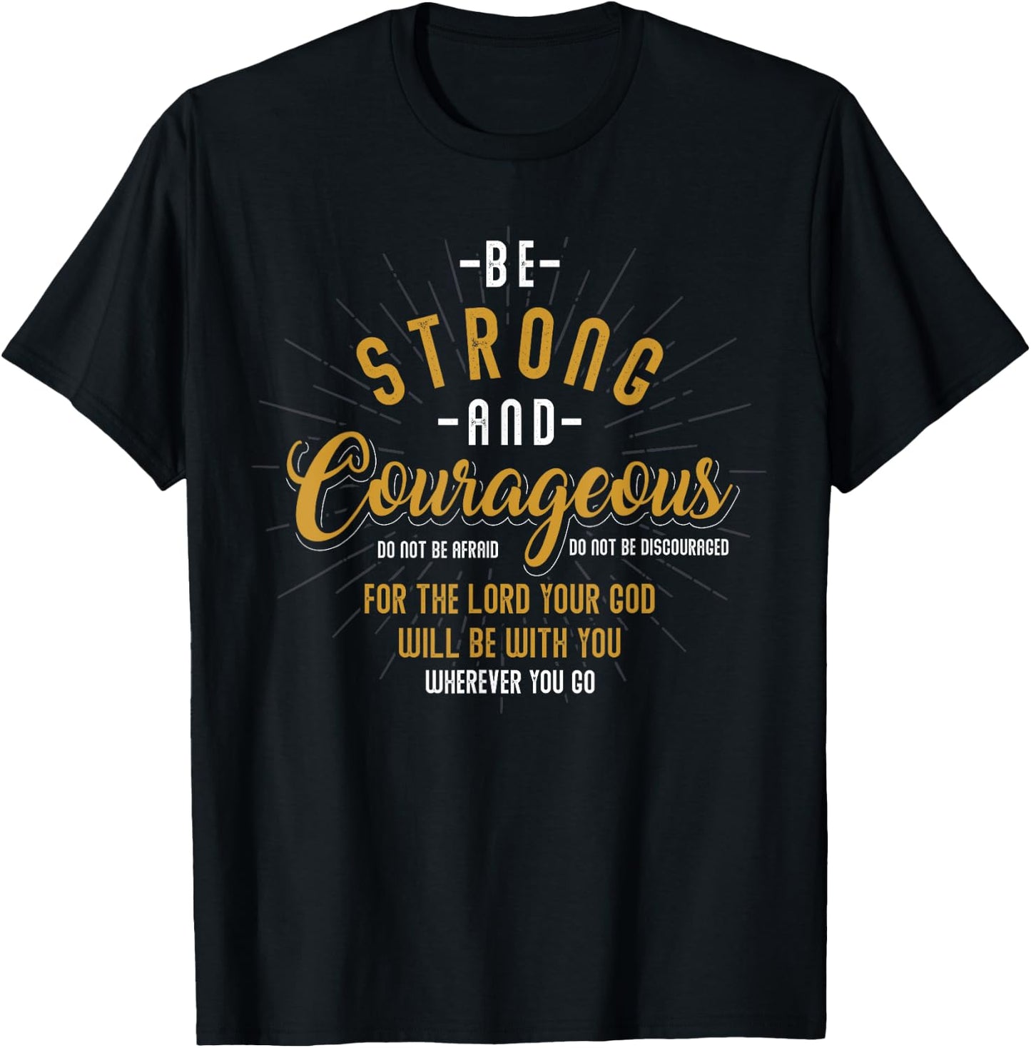 Be Strong And Courageous Do Not Be Afraid Prayer T-Shirt - T-Shirt | Black