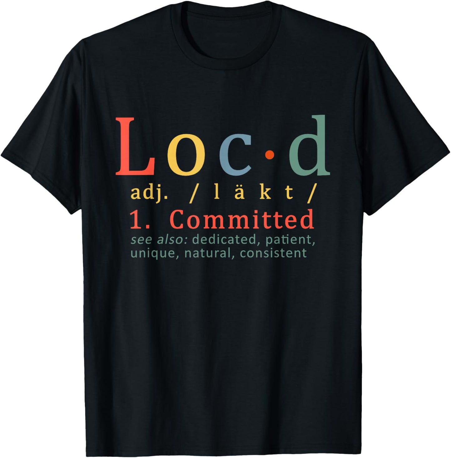 Loc'd Definition Funny T-Shirt - T-Shirt | Black