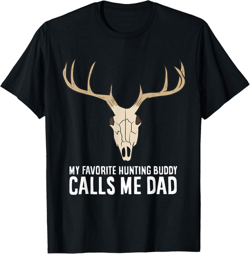 My Favorite Hunting Buddy Calls Me Dad Hunting Dad