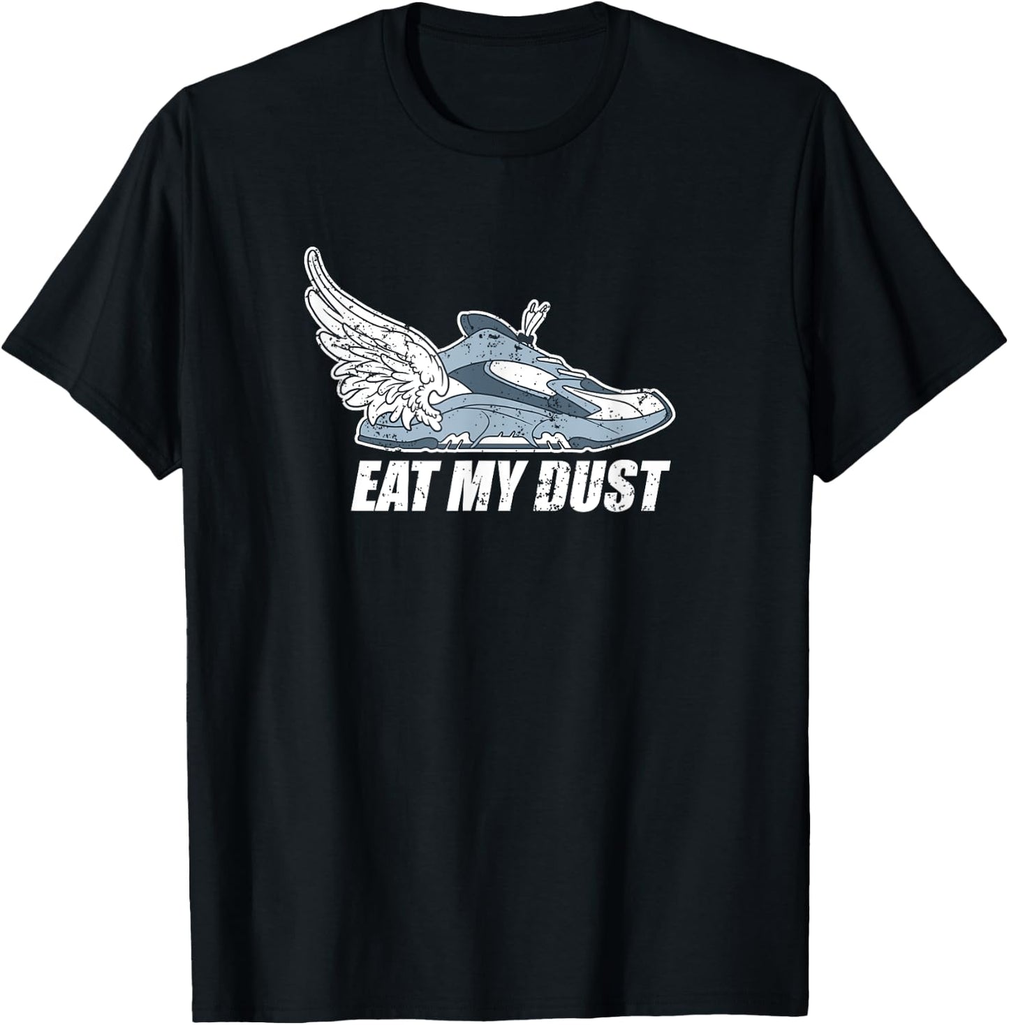 Eat My Dust Running Shoe Marathon Sport Lover T-Shirt - T-Shirt | Black