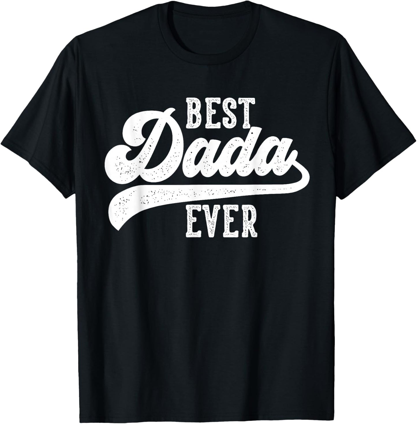 Best Dada Ever Gifts From Kids Dada Birthday T-Shirt - T-Shirt | Black