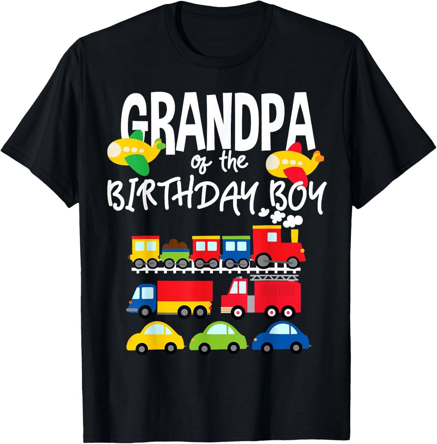 Grandpa Of The Birthday Boy Cars Trucks Trains Bday Party T-Shirt - T-Shirt | Black