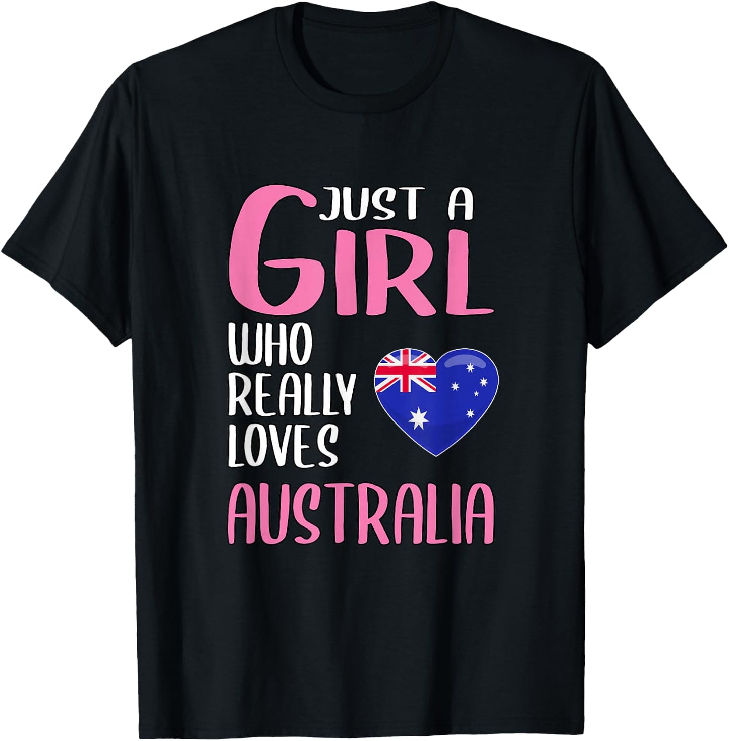 Travel Gift Just A Girl Who Really Loves Australia T-Shirt - T-Shirt | Black